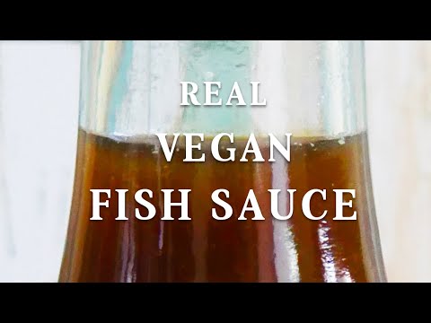 How To Make Amazing Vegan Fish Sauce