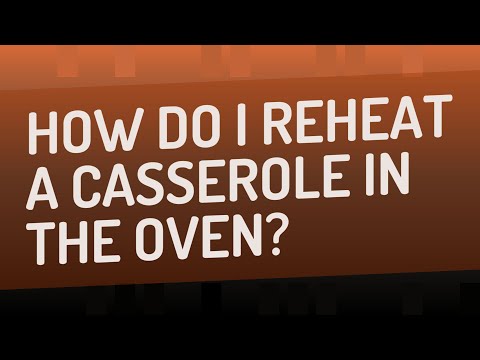 How do I reheat a casserole in the oven?
