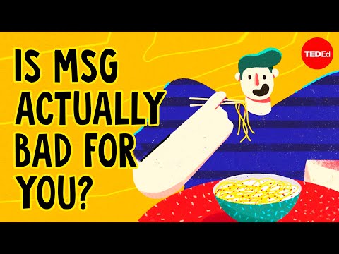 What is MSG, and is it actually bad for you? - Sarah E. Tracy