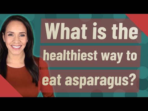 What is the healthiest way to eat asparagus?