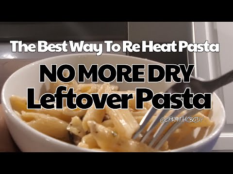 How To Reheat Pasta So That Its Moist (Leftover)