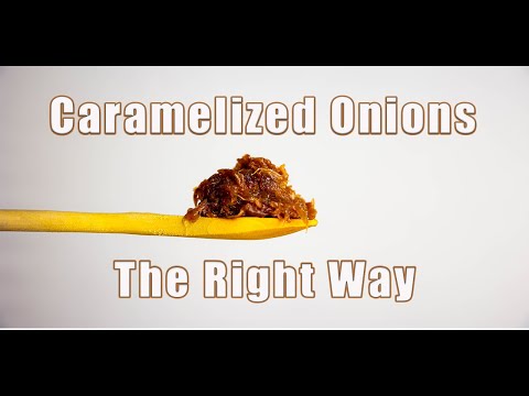 Caramelize Onions The Correct Way (Caramelized Onions Recipe)