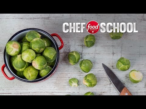 How to Select, Prep and Store Brussels Sprouts | Chef School