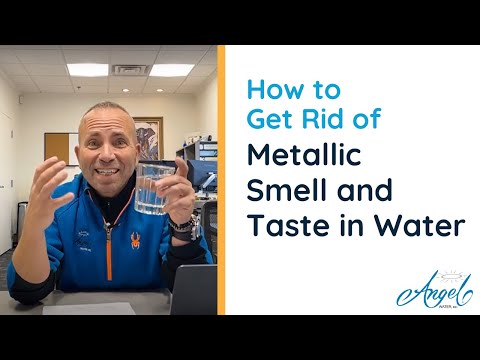 How to Get Rid of Metallic Smell and Taste in Water | Angel Water, Inc