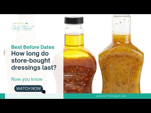 Best Before Dates - How long do salad dressings last in the fridge?