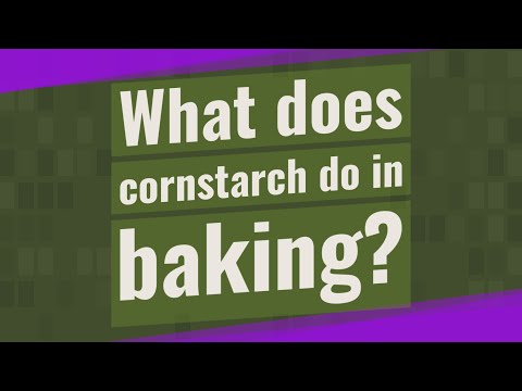 What does cornstarch do in baking?