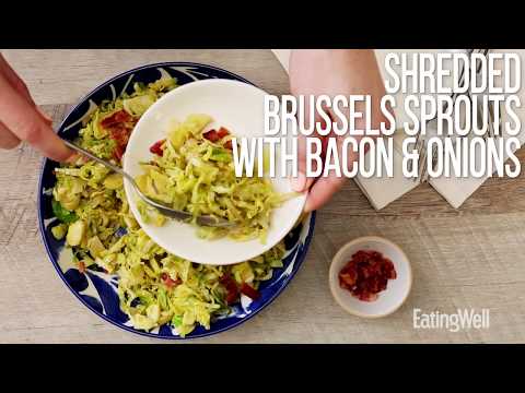 How to Make Shredded Brussels Sprouts with Bacon &amp; Onions | EatingWell