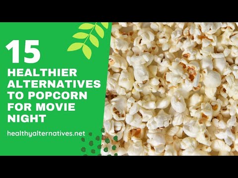 15 Healthier Alternatives to Popcorn for Movie Night