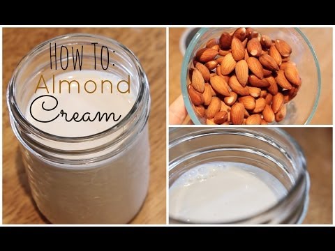 How To: Make Almond Cream | Healthy &amp; Dairy Free